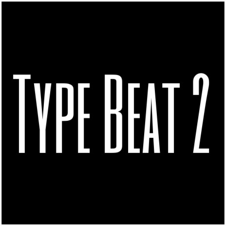 Type Beat 2