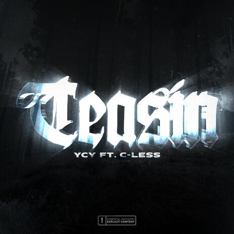 TEASIN' ft. C-LESS