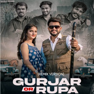Gurjar Or Rupa (Remix)