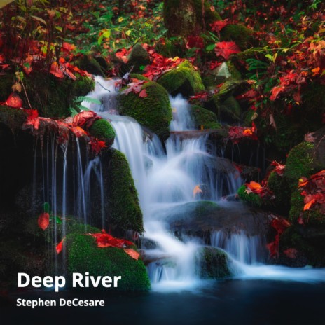 Deep River | Boomplay Music