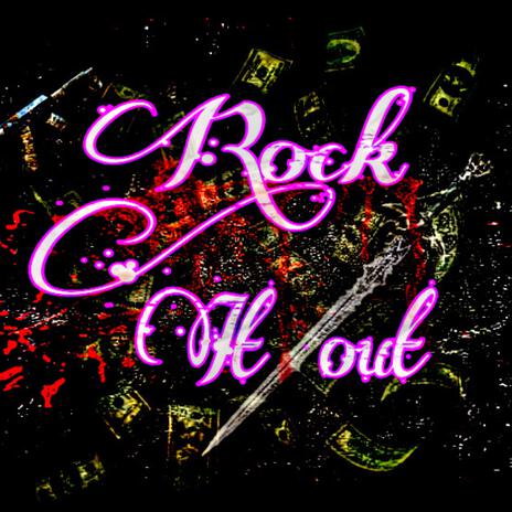 Rock it out | Boomplay Music