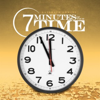 7 Minutes of Your Time