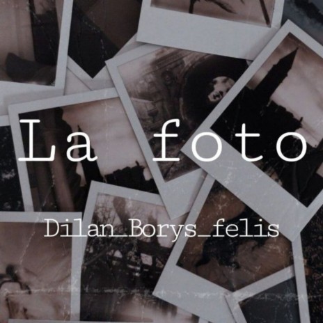 La Foto ft. Felix | Boomplay Music