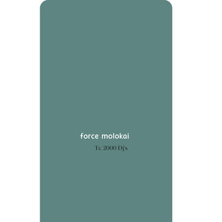 Force molokai