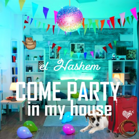 A Party in My House | Boomplay Music