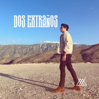 Dos Extraños lyrics | Boomplay Music