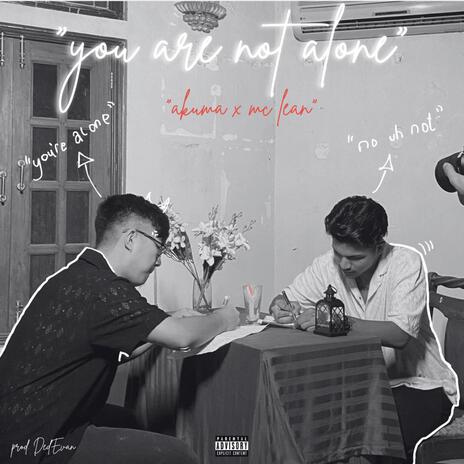 you are not alone ft. MC LEAN | Boomplay Music