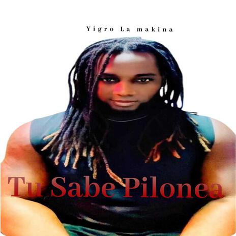 Tu No Sabe Pilonea | Boomplay Music