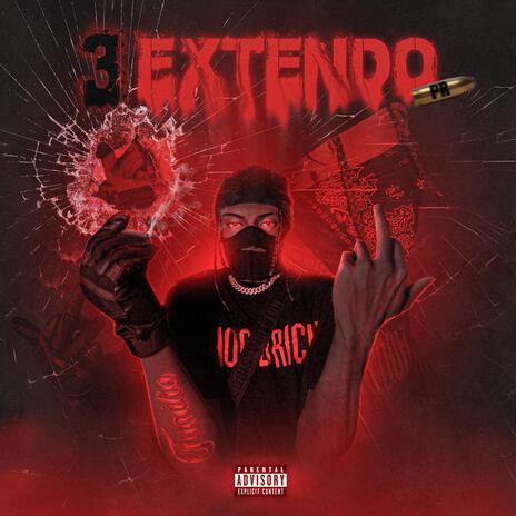 3 EXTENDO | Boomplay Music