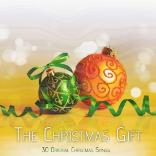The Christmas Gift - 30 Original Christmas Songs