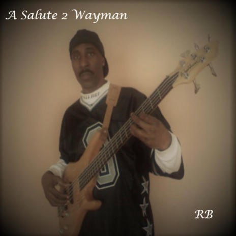 A Salute 2 Wayman | Boomplay Music