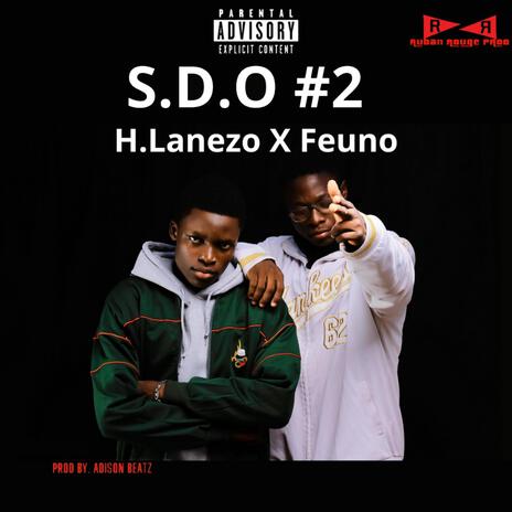 S.D.O #2 ft. FEUNO | Boomplay Music