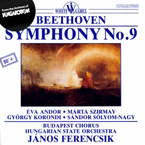 Symphony No. 9 in D Minor, Op. 125 Choral: I. Allegro ma non troppo ft. Márta Szirmay, Gyorgy Korondy, Sandor Solyom-Nagy, Budapest Chorus & Hungarian State Orchestra | Boomplay Music