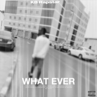 What Ever lyrics | Boomplay Music