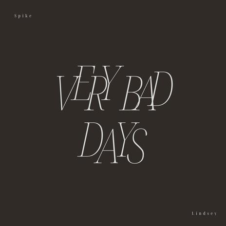 Very Bad Days | Boomplay Music