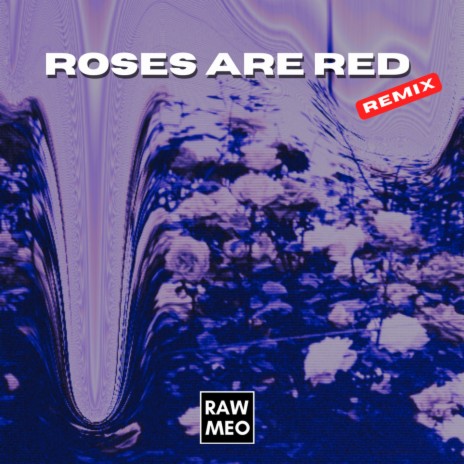 Roses Are Red (Remix) | Boomplay Music