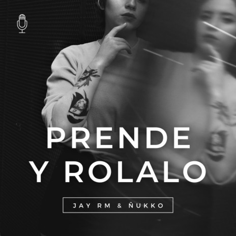 PRENDE Y ROLALO ft. Ñukko | Boomplay Music