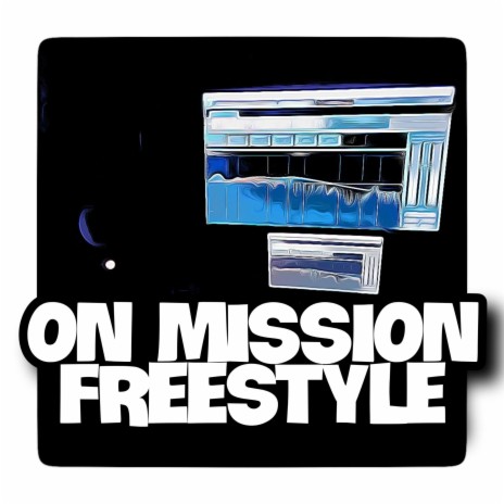 On Mission Freestyle | Boomplay Music