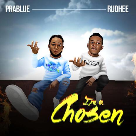 I'm a chosen ft. Ruhdee | Boomplay Music