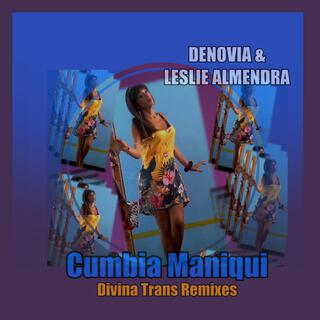 Cumbia Maniqui (Divina Trans Remixes)