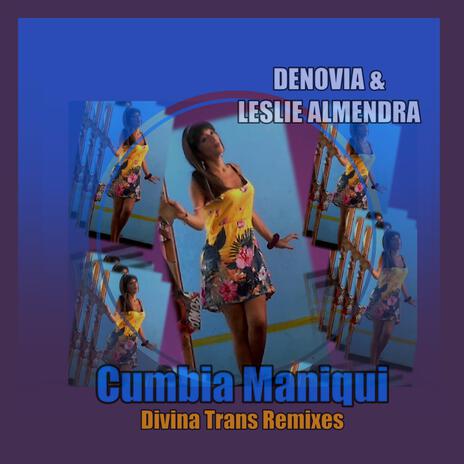 Cumbia Maniqui (Divina Trans Remix) (Revival Remix) ft. Divina Trans | Boomplay Music