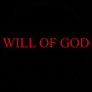 WILL OF GOD lyrics | Boomplay Music