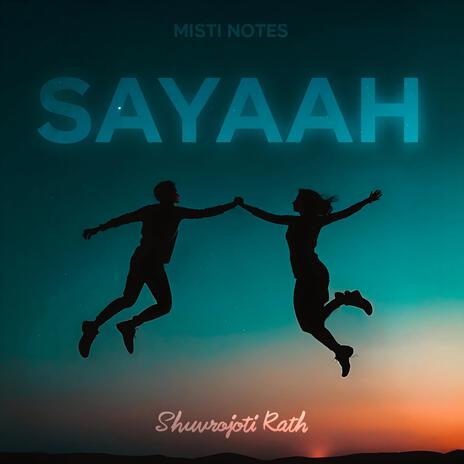 Sayaah | Boomplay Music