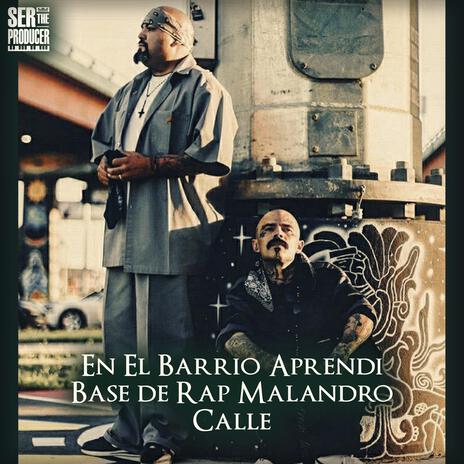 En El Barrio Aprendi Base de Rap Malandro Calle (feat. LOUIS MUNDANOS EL SER) | Boomplay Music