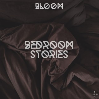Bedroom Stories lyrics | Boomplay Music