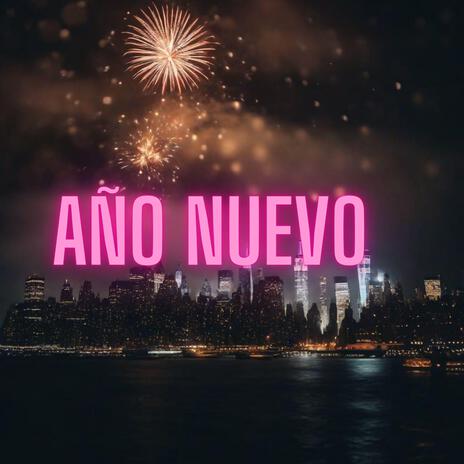 AÑO NUEVO | Boomplay Music