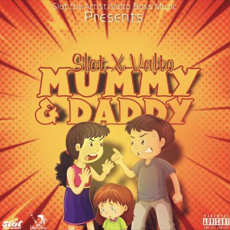 Mummy & Daddy ft. Slott | Boomplay Music