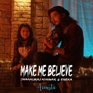 Make Me Believe (Acoustic)