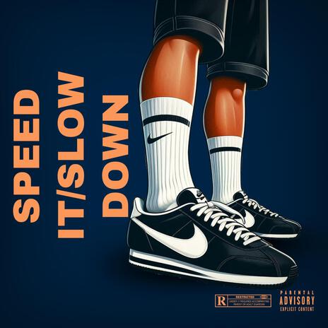 Speed It/Slow Down | Boomplay Music