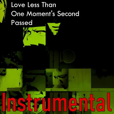 Love Less Than One Moment's Second Passed (L.L.T.O.M.S.P.) (Instrumental) | Boomplay Music