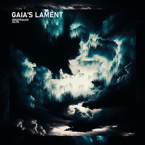 Gaia's Lament ft. Silyn | Boomplay Music