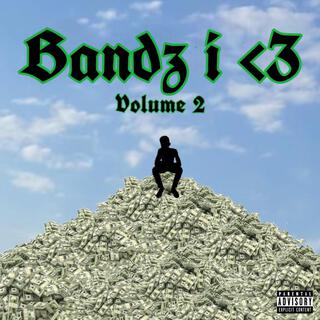 Bandz i <3, Vol. 2