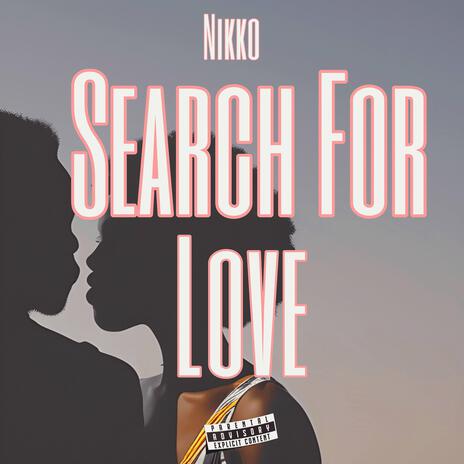 Search For Love | Boomplay Music