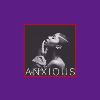 Anxious