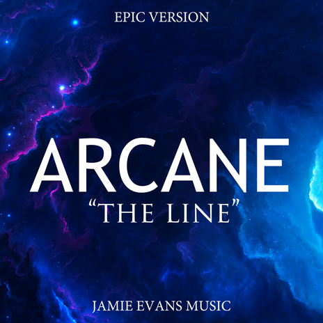 The Line - Arcane Season 2 (Epic Version) | Boomplay Music