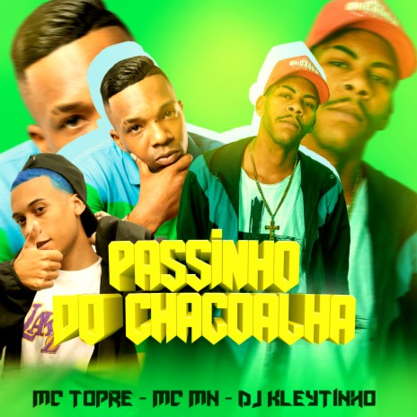 Passinho do Chacoalha ft. MC Topre & Mc Mn | Boomplay Music