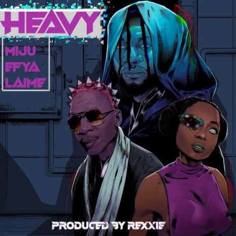 Heavy(feat. Efya & Laime) | Boomplay Music