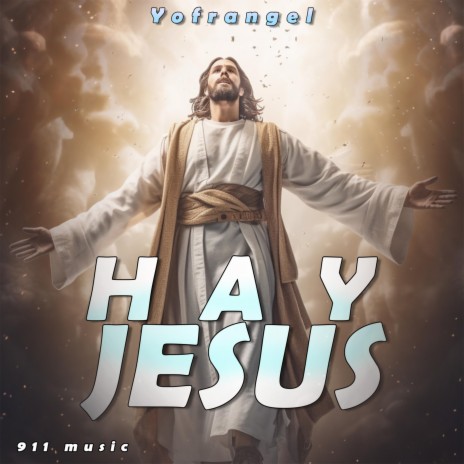 Hay Jesus | Boomplay Music