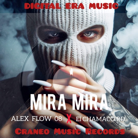 Mira Mira ft. El Chamaco RD | Boomplay Music