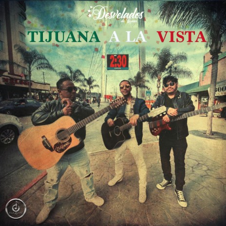 Tijuana a la Vista | Boomplay Music