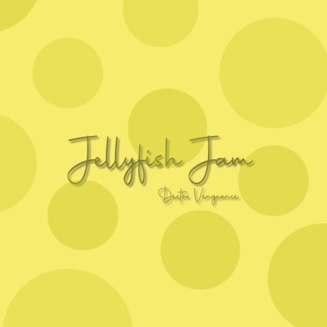 Jellyfish Jam | Boomplay Music