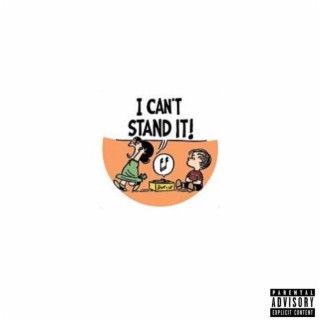 Can't Stand It lyrics | Boomplay Music