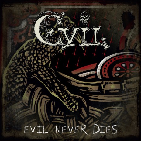 Evil Never Dies | Boomplay Music