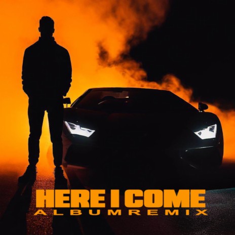 Here I come! (Album Remix) | Boomplay Music