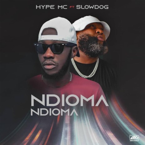 Ndioma Ndioma ft. Slowdog | Boomplay Music