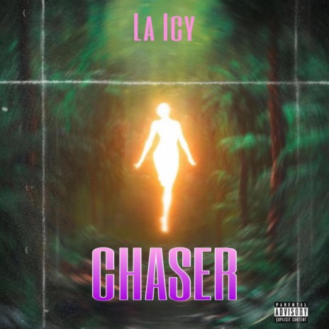 CHASER ft. La Icy | Boomplay Music